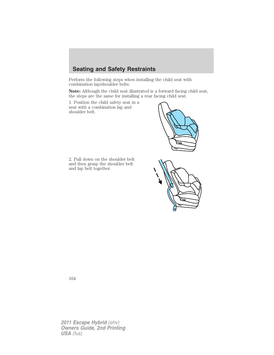 Seating and safety restraints | FORD 2011 Escape Hybrid v.2 User Manual | Page 164 / 363