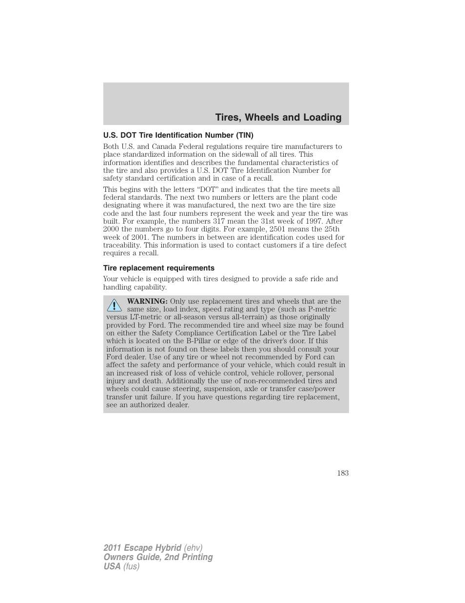 U.s. dot tire identification number (tin), Tire replacement requirements, Tires, wheels and loading | FORD 2011 Escape Hybrid v.2 User Manual | Page 183 / 363