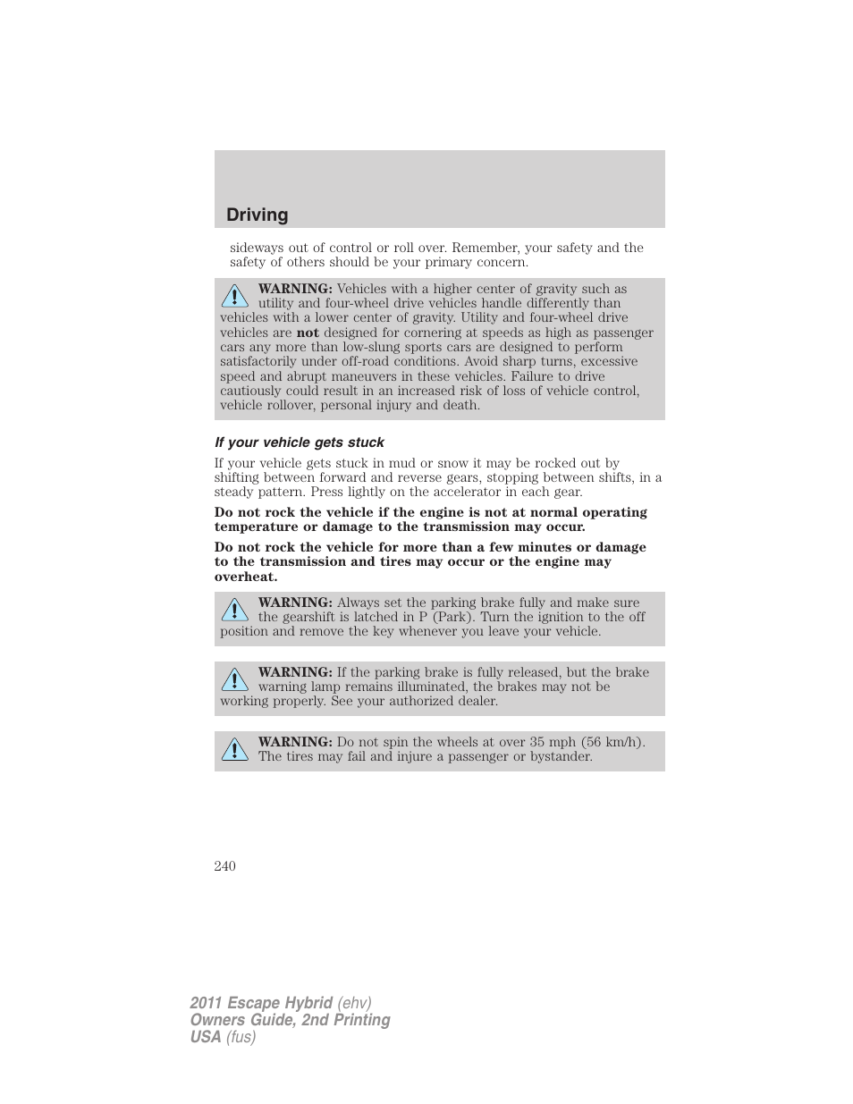 If your vehicle gets stuck, Driving | FORD 2011 Escape Hybrid v.2 User Manual | Page 240 / 363