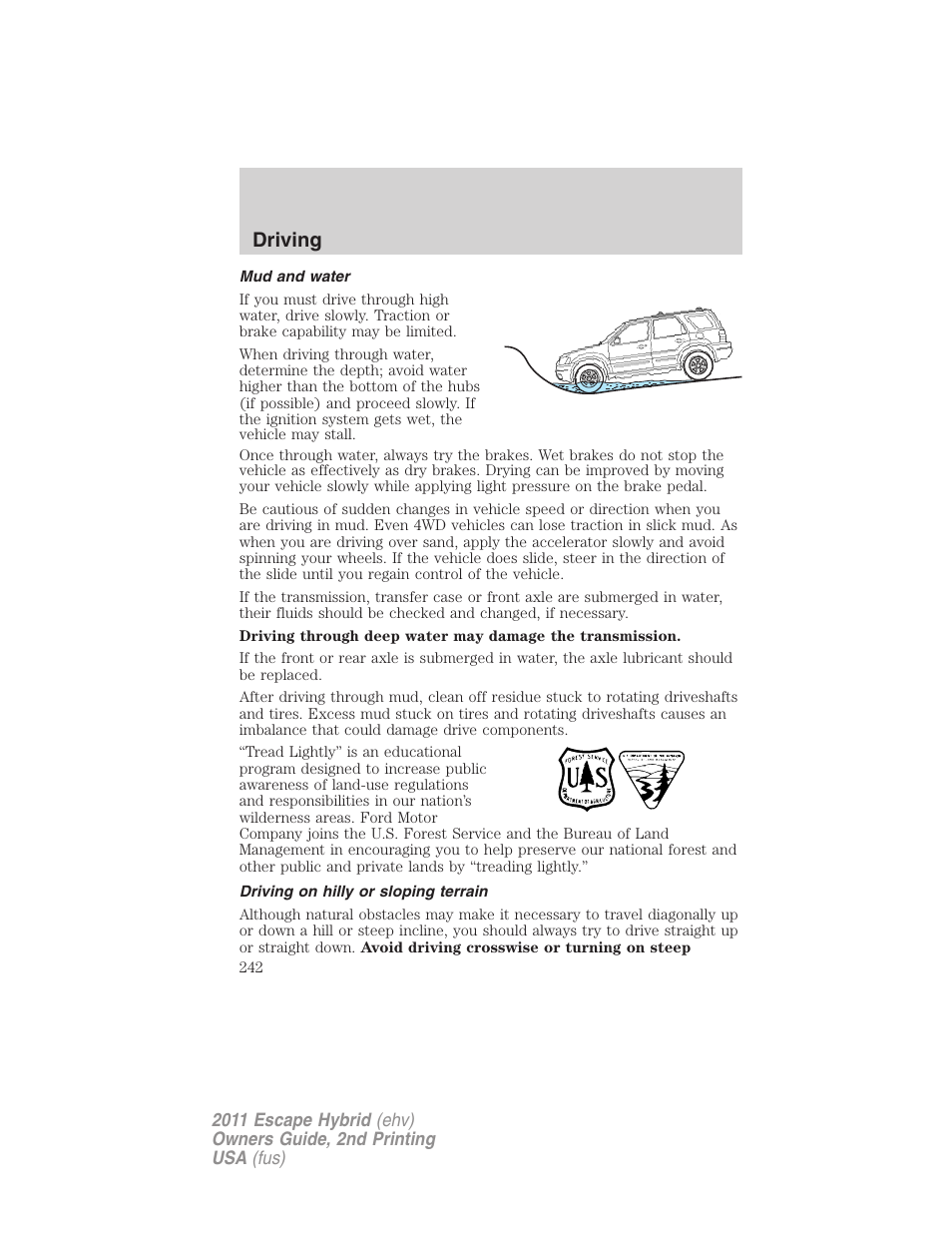 Mud and water, Driving on hilly or sloping terrain, Driving | FORD 2011 Escape Hybrid v.2 User Manual | Page 242 / 363