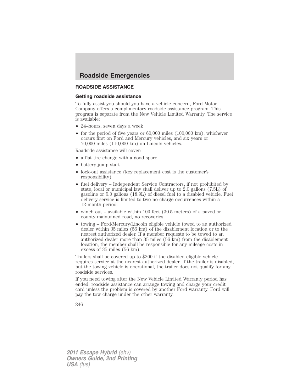 Roadside emergencies, Roadside assistance, Getting roadside assistance | FORD 2011 Escape Hybrid v.2 User Manual | Page 246 / 363