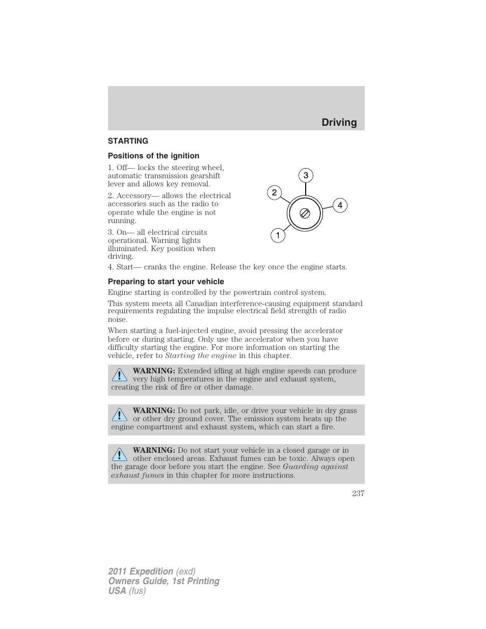 Driving, Starting, Positions of the ignition | Preparing to start your vehicle | FORD 2011 Expedition User Manual | Page 237 / 395