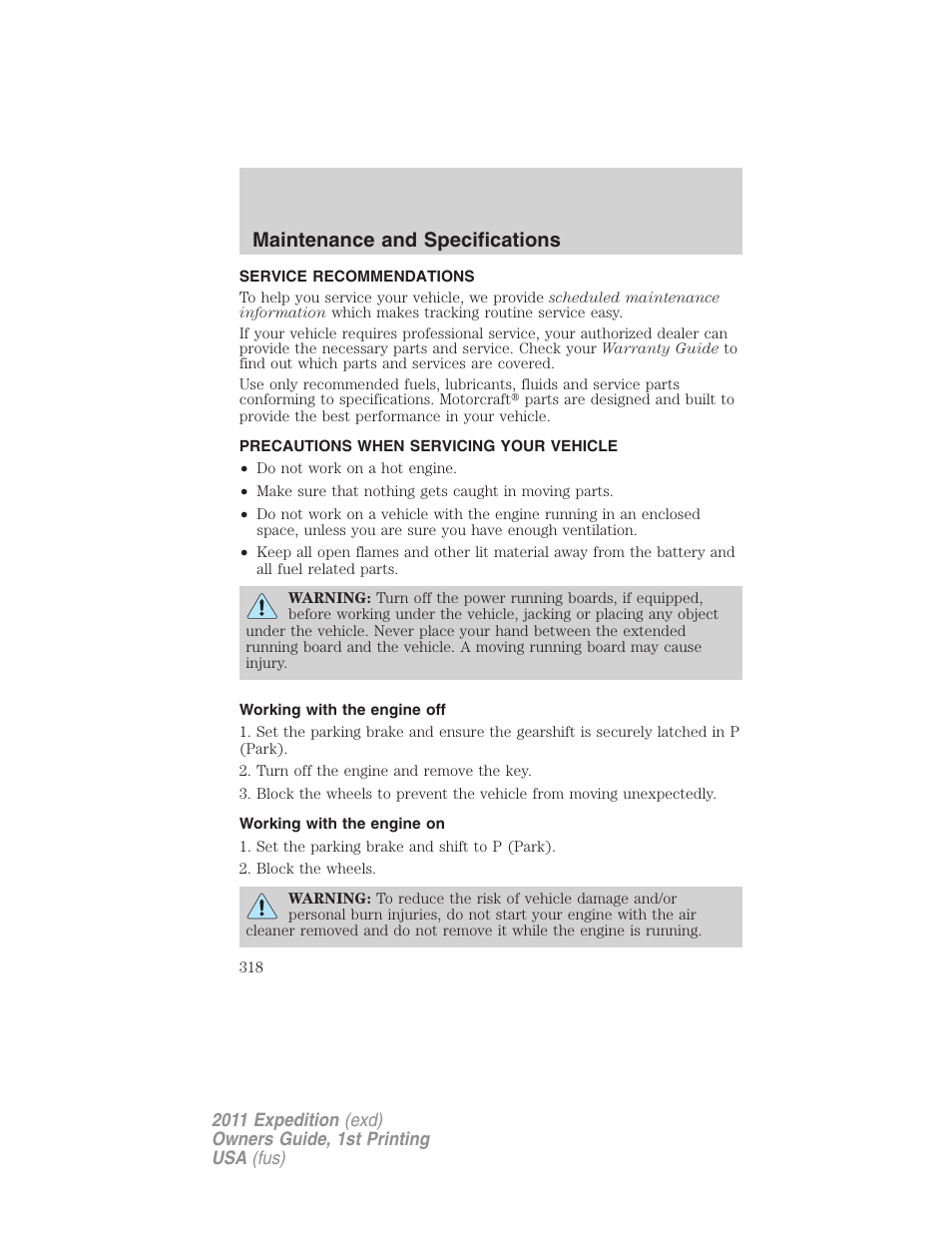 Maintenance and specifications, Service recommendations, Precautions when servicing your vehicle | Working with the engine off, Working with the engine on | FORD 2011 Expedition User Manual | Page 318 / 395