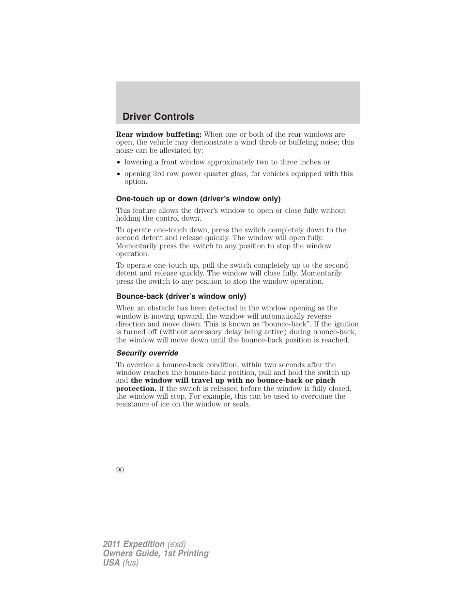 One-touch up or down (driver’s window only), Bounce-back (driver’s window only), Security override | Driver controls | FORD 2011 Expedition User Manual | Page 90 / 395