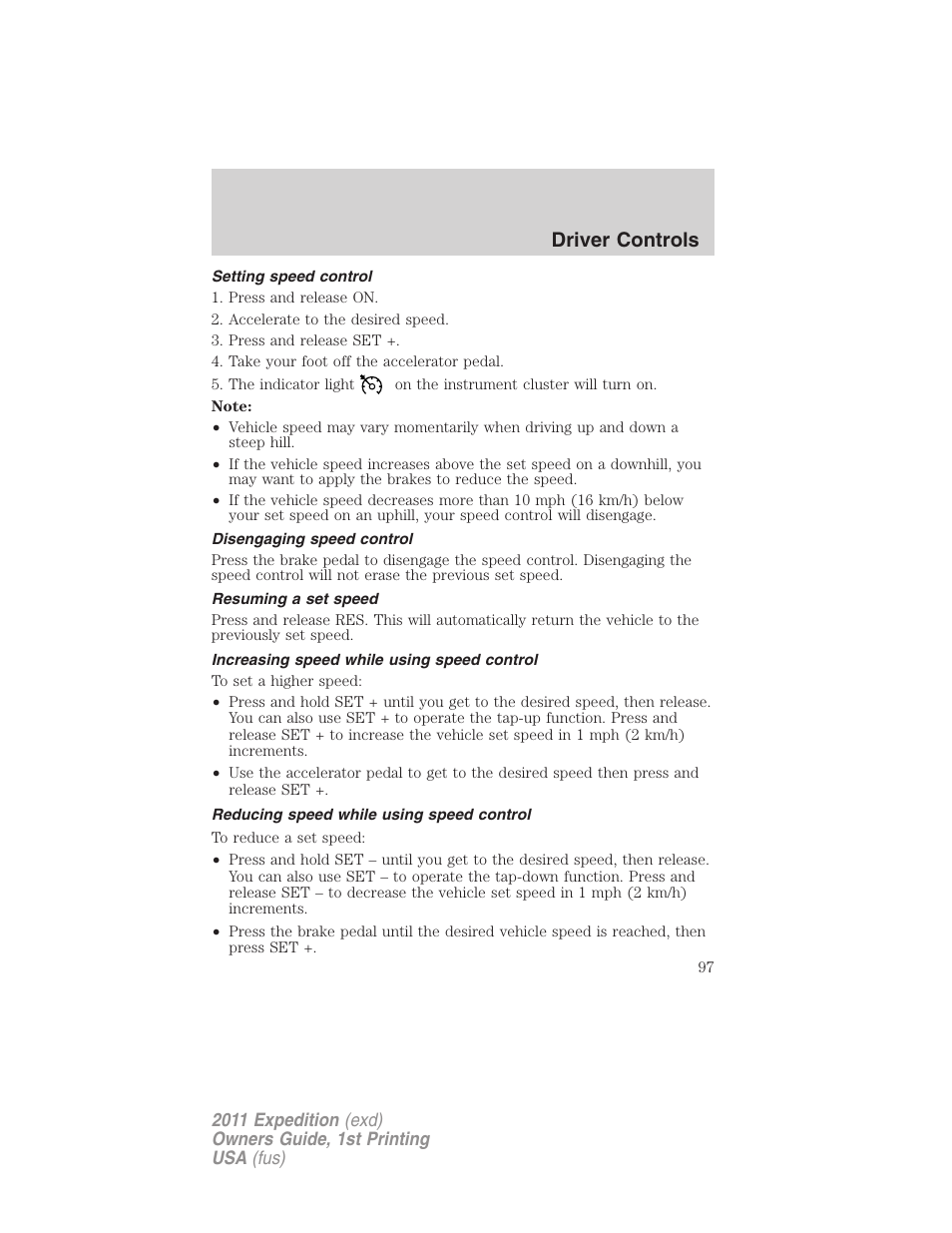 Setting speed control, Disengaging speed control, Resuming a set speed | Increasing speed while using speed control, Reducing speed while using speed control, Driver controls | FORD 2011 Expedition User Manual | Page 97 / 395