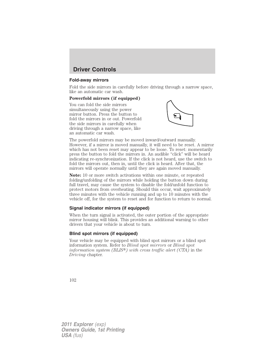 Fold-away mirrors, Signal indicator mirrors (if equipped), Blind spot mirrors (if equipped) | Driver controls | FORD 2011 Explorer v.1 User Manual | Page 103 / 449