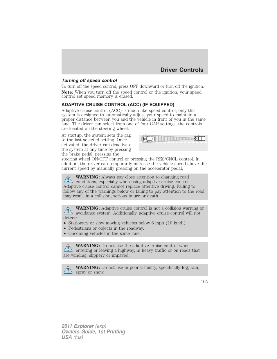 Turning off speed control, Adaptive cruise control (acc) (if equipped), Adaptive cruise control | Driver controls | FORD 2011 Explorer v.1 User Manual | Page 106 / 449