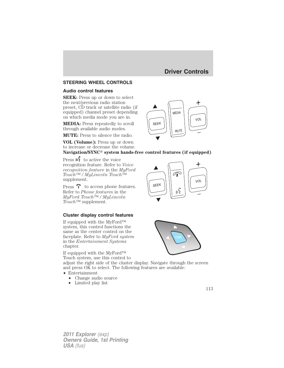 Steering wheel controls, Audio control features, Cluster display control features | Driver controls | FORD 2011 Explorer v.1 User Manual | Page 114 / 449