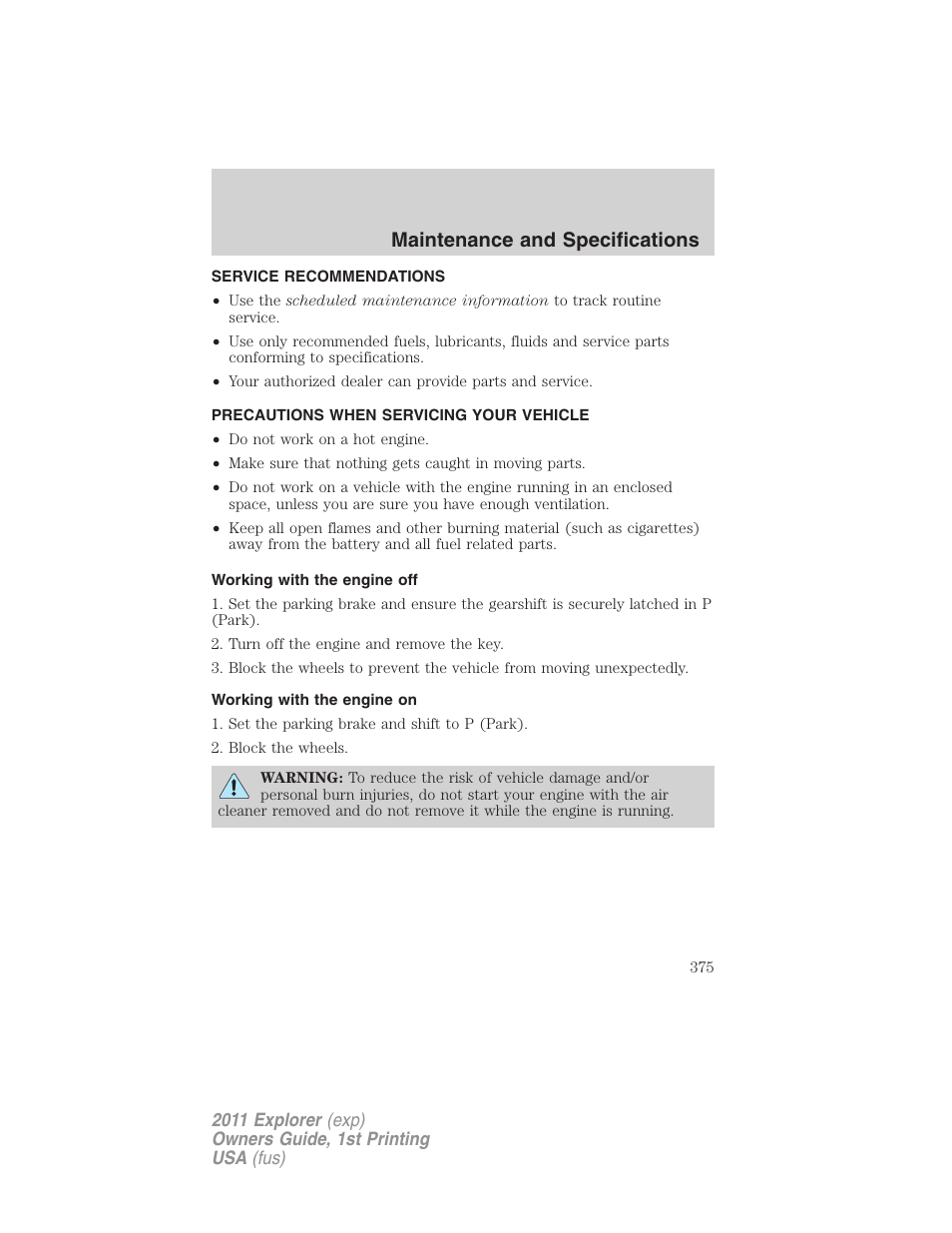 Maintenance and specifications, Service recommendations, Precautions when servicing your vehicle | Working with the engine off, Working with the engine on | FORD 2011 Explorer v.1 User Manual | Page 376 / 449