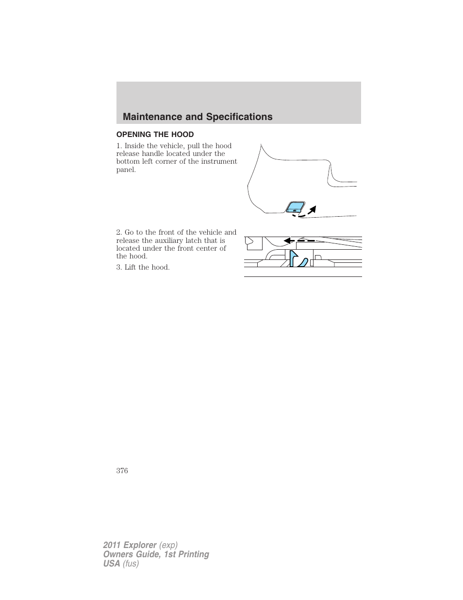 Opening the hood, Maintenance and specifications | FORD 2011 Explorer v.1 User Manual | Page 377 / 449