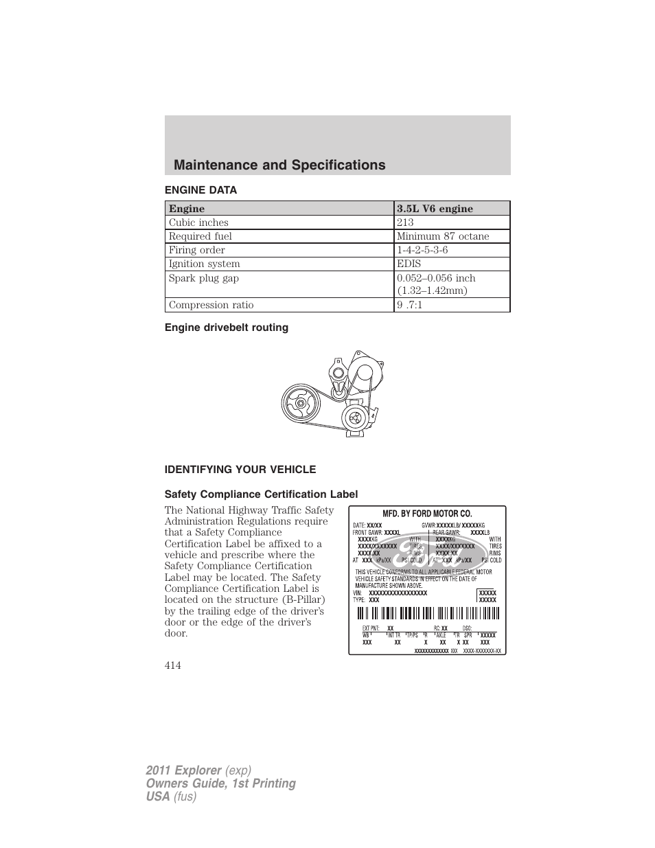 Engine data, Engine drivebelt routing, Identifying your vehicle | Safety compliance certification label, Maintenance and specifications | FORD 2011 Explorer v.1 User Manual | Page 415 / 449