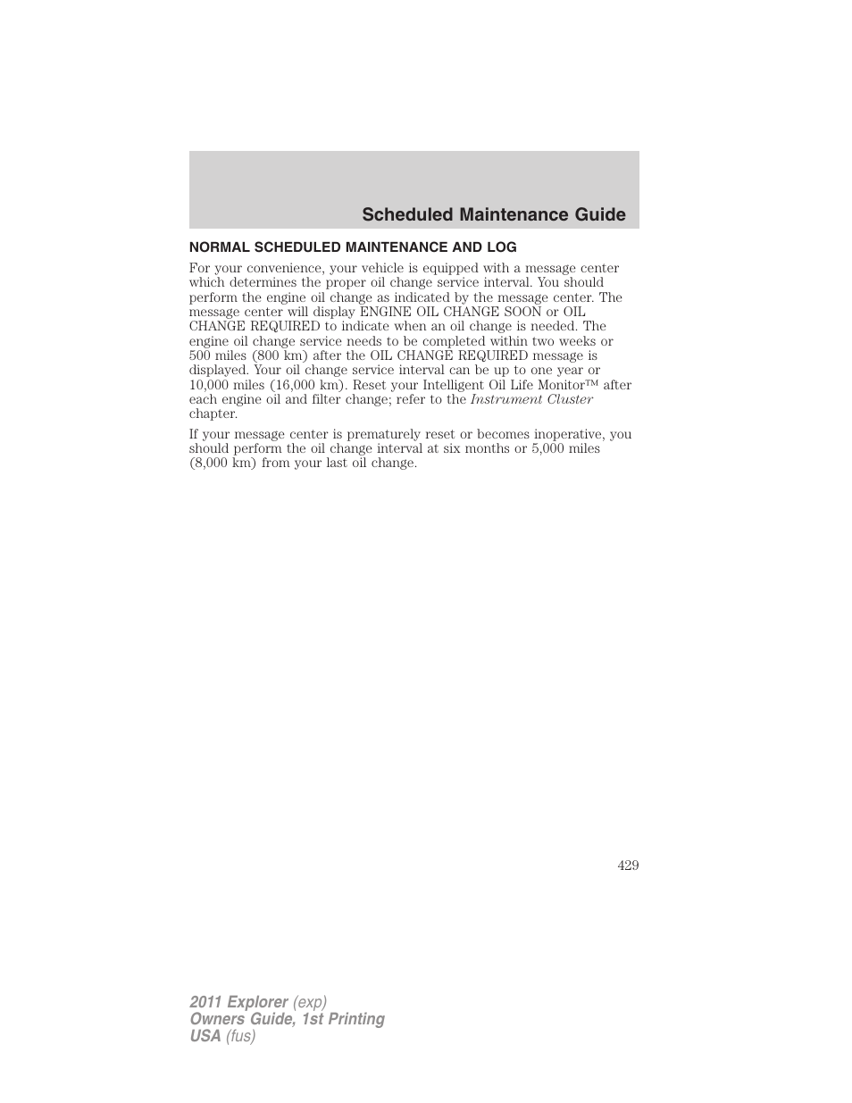 Normal scheduled maintenance and log, Scheduled maintenance guide | FORD 2011 Explorer v.1 User Manual | Page 430 / 449