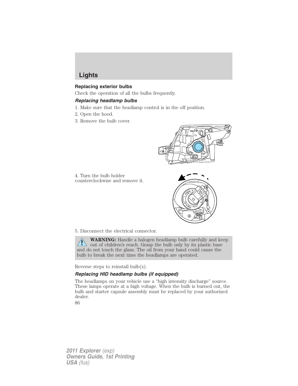 Replacing exterior bulbs, Replacing headlamp bulbs, Replacing hid headlamp bulbs (if equipped) | Lights | FORD 2011 Explorer v.1 User Manual | Page 87 / 449