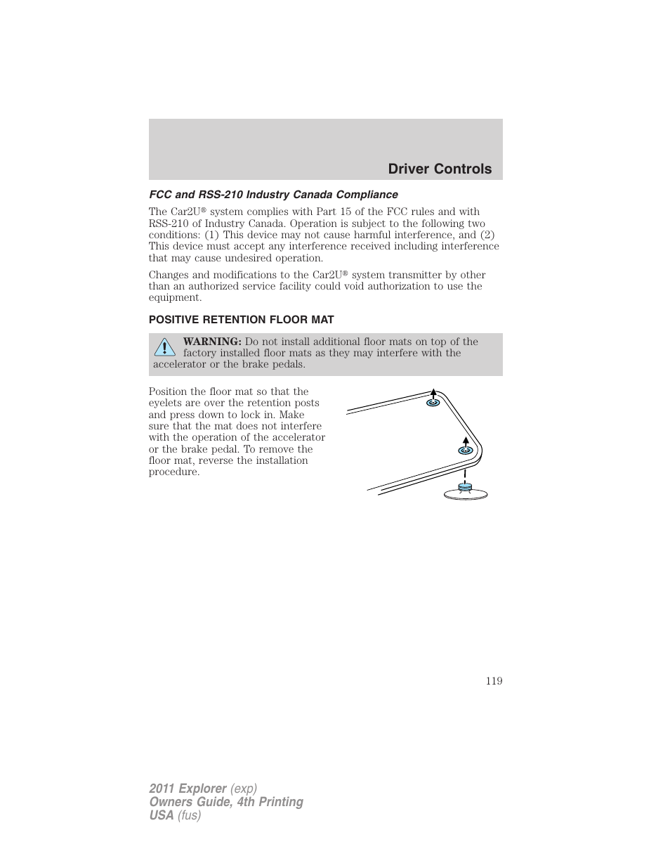 Fcc and rss-210 industry canada compliance, Positive retention floor mat, Driver controls | FORD 2011 Explorer v.3 User Manual | Page 119 / 442