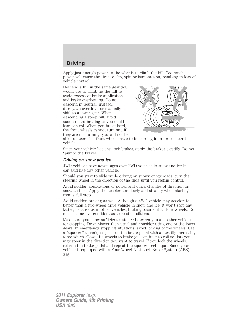 Driving on snow and ice, Driving | FORD 2011 Explorer v.3 User Manual | Page 316 / 442
