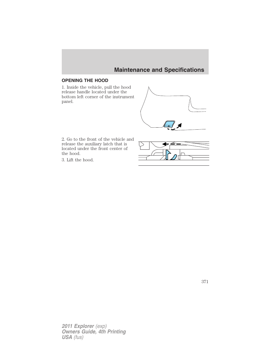 Opening the hood, Maintenance and specifications | FORD 2011 Explorer v.3 User Manual | Page 371 / 442