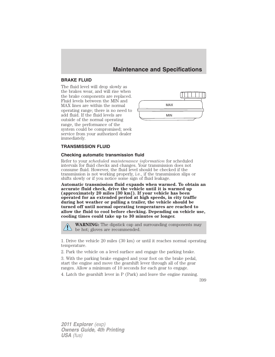 Brake fluid, Transmission fluid, Checking automatic transmission fluid | Maintenance and specifications | FORD 2011 Explorer v.3 User Manual | Page 399 / 442