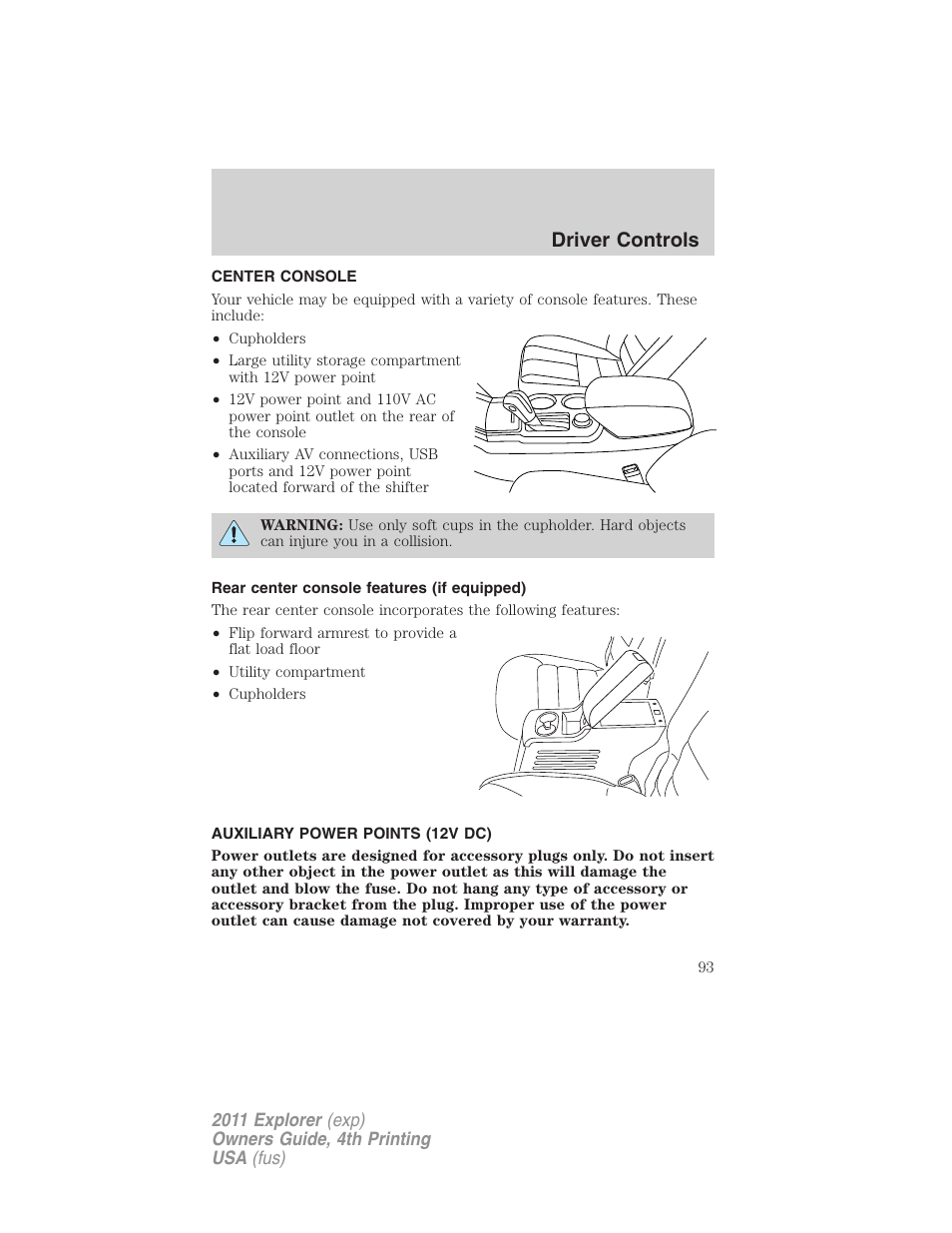 Center console, Rear center console features (if equipped), Auxiliary power points (12v dc) | Driver controls | FORD 2011 Explorer v.3 User Manual | Page 93 / 442