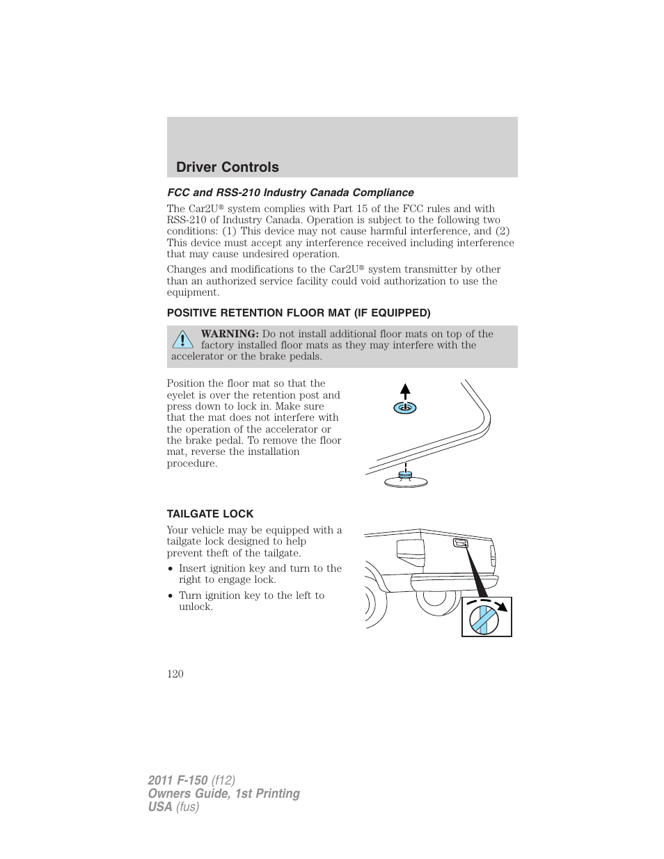 Fcc and rss-210 industry canada compliance, Positive retention floor mat (if equipped), Tailgate lock | Tailgate, Driver controls | FORD 2011 F-150 v.1 User Manual | Page 120 / 461