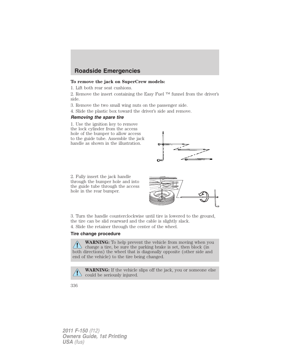 Removing the spare tire, Tire change procedure, Roadside emergencies | FORD 2011 F-150 v.1 User Manual | Page 336 / 461