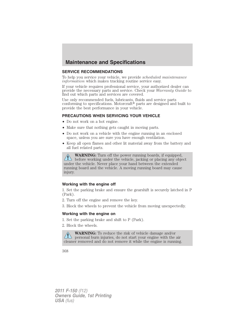 Maintenance and specifications, Service recommendations, Precautions when servicing your vehicle | Working with the engine off, Working with the engine on | FORD 2011 F-150 v.1 User Manual | Page 368 / 461