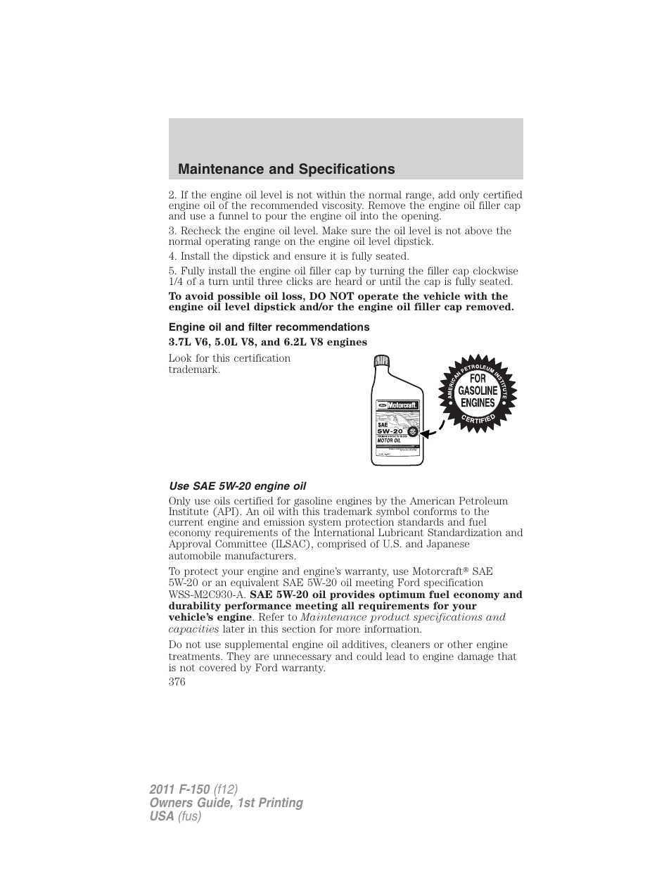 Engine oil and filter recommendations, Use sae 5w-20 engine oil, Maintenance and specifications | FORD 2011 F-150 v.1 User Manual | Page 376 / 461