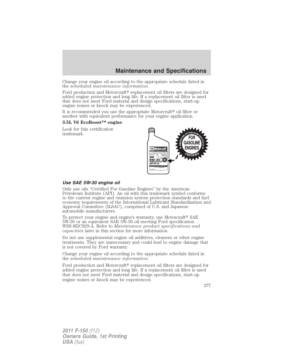 Use sae 5w-30 engine oil, Maintenance and specifications | FORD 2011 F-150 v.1 User Manual | Page 377 / 461
