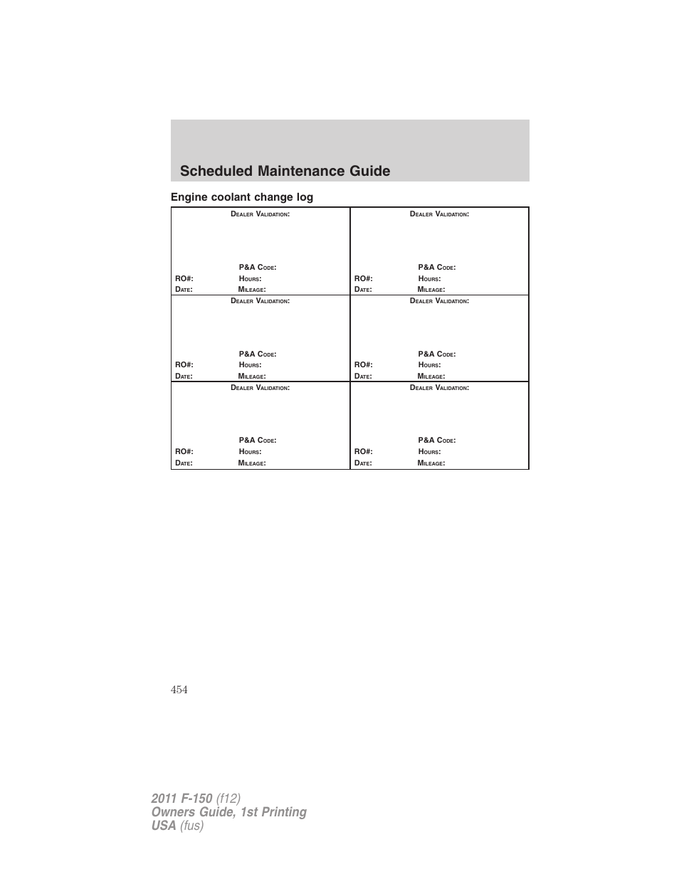 Engine coolant change log, Scheduled maintenance guide | FORD 2011 F-150 v.1 User Manual | Page 454 / 461