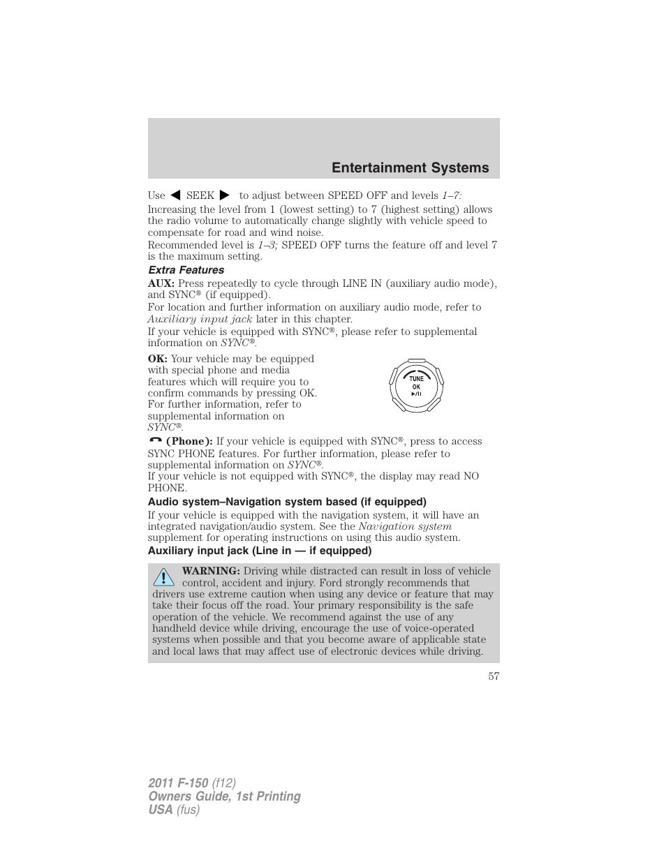 Extra features, Audio system–navigation system based (if equipped), Auxiliary input jack (line in — if equipped) | Auxiliary input jack (line in), Entertainment systems | FORD 2011 F-150 v.1 User Manual | Page 57 / 461