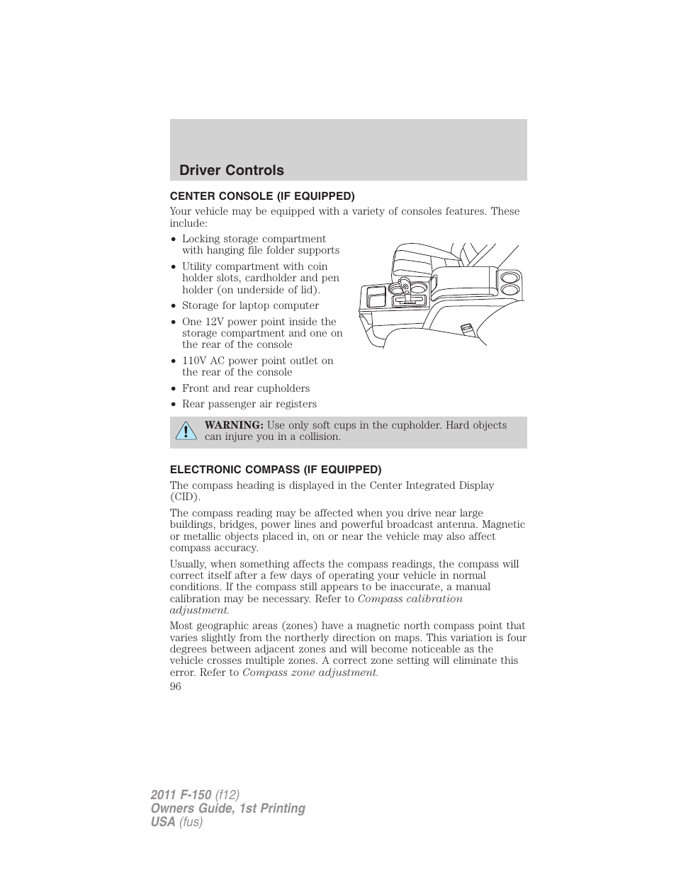 Center console (if equipped), Electronic compass (if equipped), Driver controls | FORD 2011 F-150 v.1 User Manual | Page 96 / 461