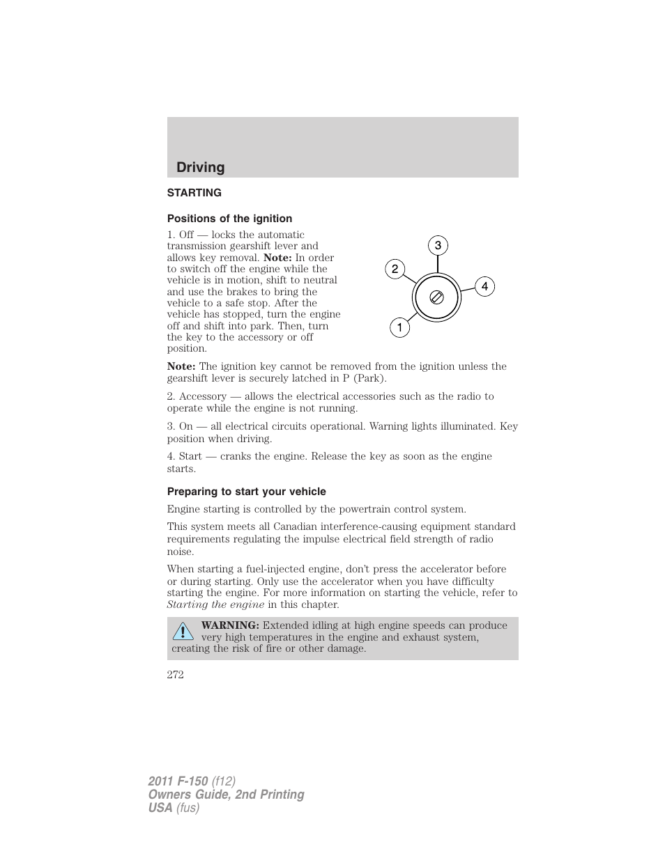 Driving, Starting, Positions of the ignition | Preparing to start your vehicle | FORD 2011 F-150 v.2 User Manual | Page 272 / 460