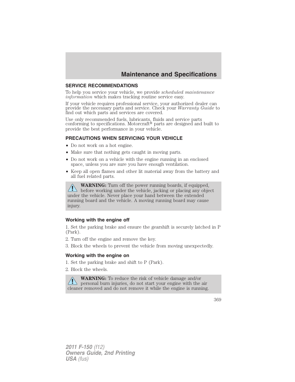 Maintenance and specifications, Service recommendations, Precautions when servicing your vehicle | Working with the engine off, Working with the engine on | FORD 2011 F-150 v.2 User Manual | Page 369 / 460