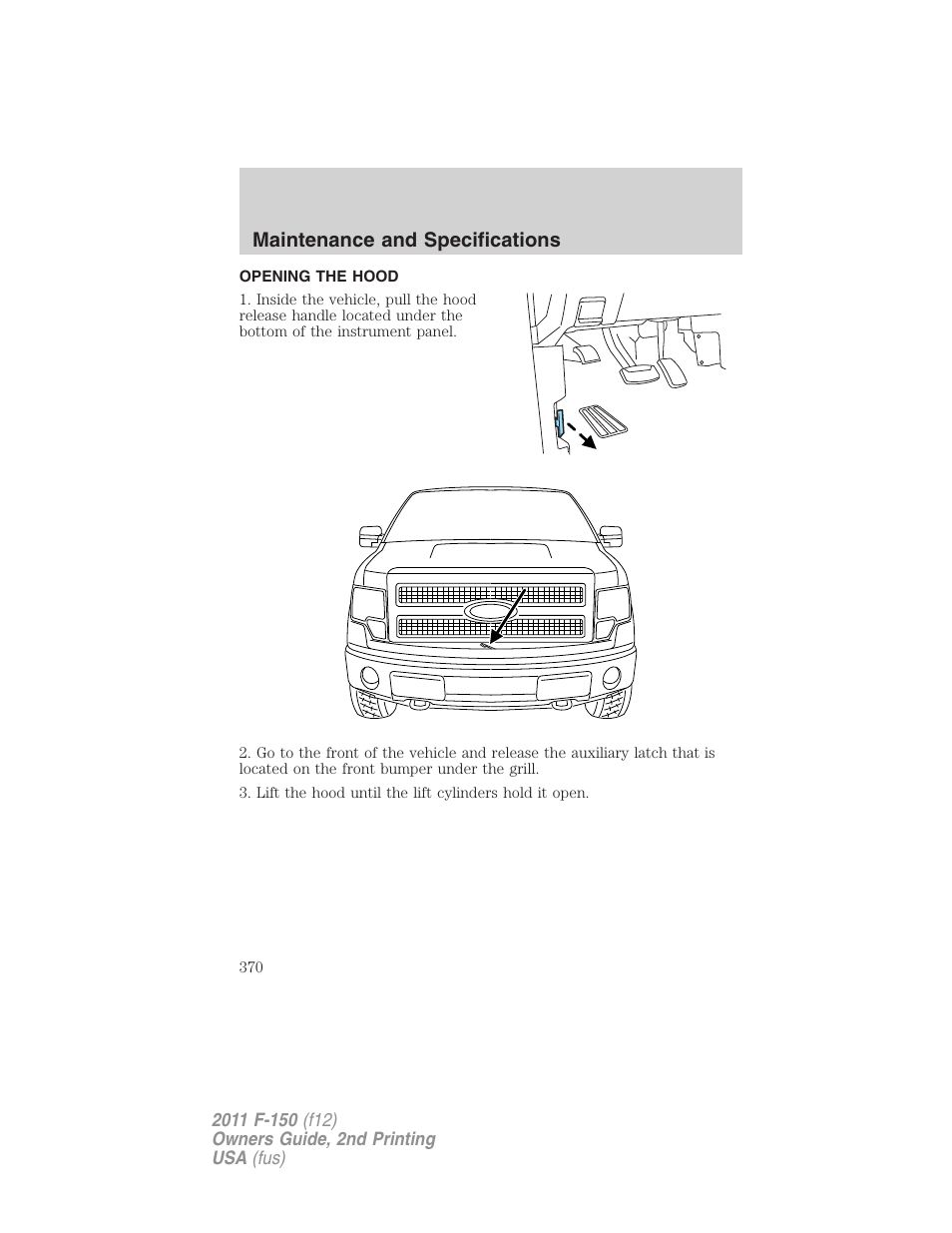 Opening the hood, Maintenance and specifications | FORD 2011 F-150 v.2 User Manual | Page 370 / 460