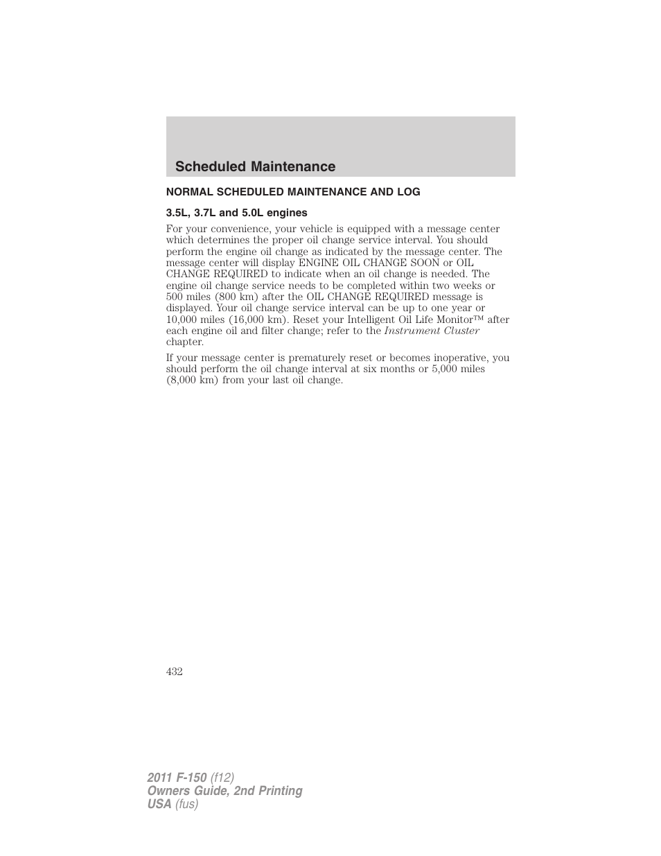 Normal scheduled maintenance and log, 5l, 3.7l and 5.0l engines, Scheduled maintenance | FORD 2011 F-150 v.2 User Manual | Page 432 / 460