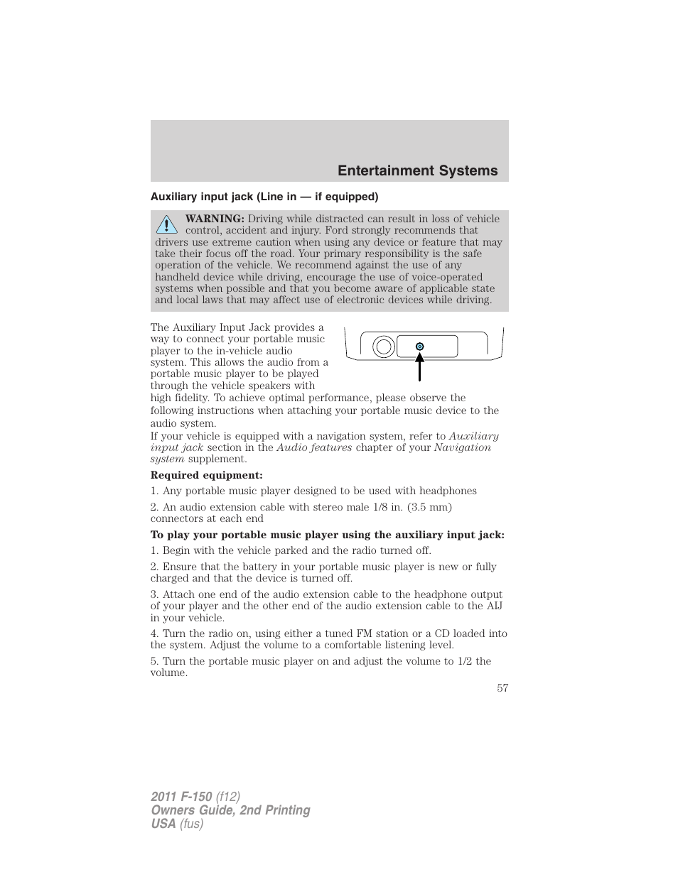 Auxiliary input jack (line in — if equipped), Auxiliary input jack (line in), Entertainment systems | FORD 2011 F-150 v.2 User Manual | Page 57 / 460