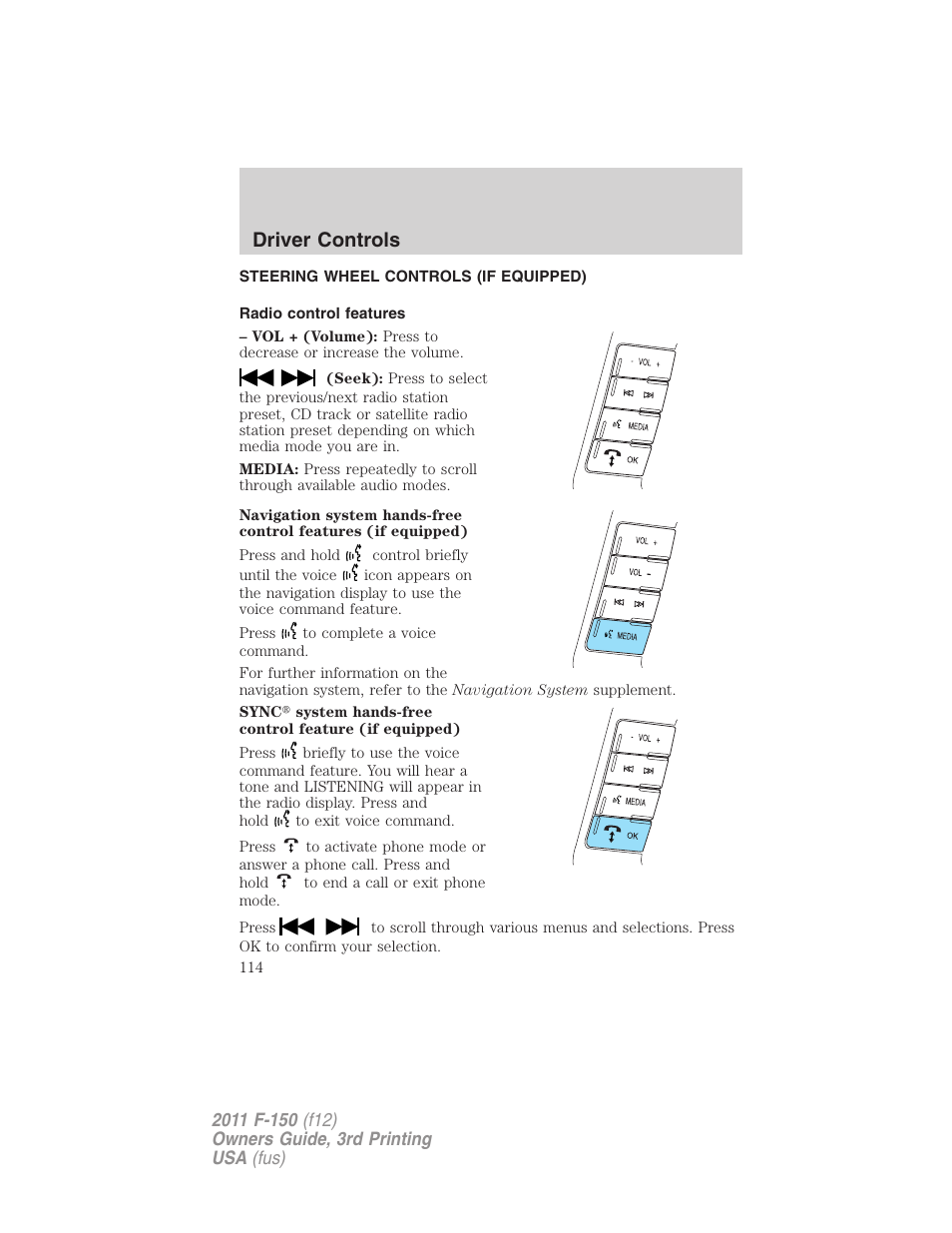 Steering wheel controls (if equipped), Radio control features, Driver controls | FORD 2011 F-150 v.3 User Manual | Page 114 / 464