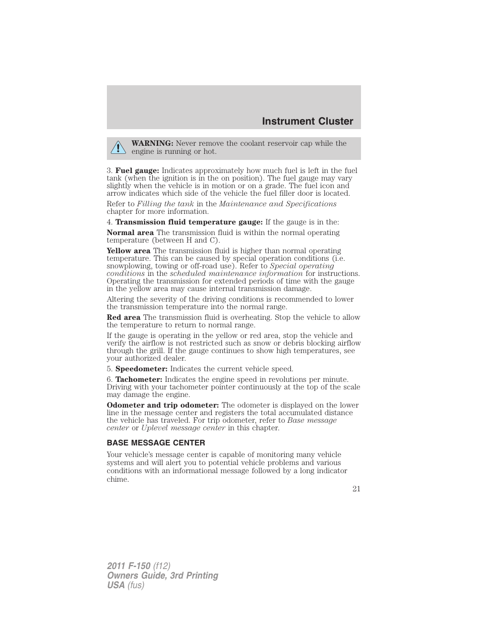 Base message center, Message center, Instrument cluster | FORD 2011 F-150 v.3 User Manual | Page 21 / 464