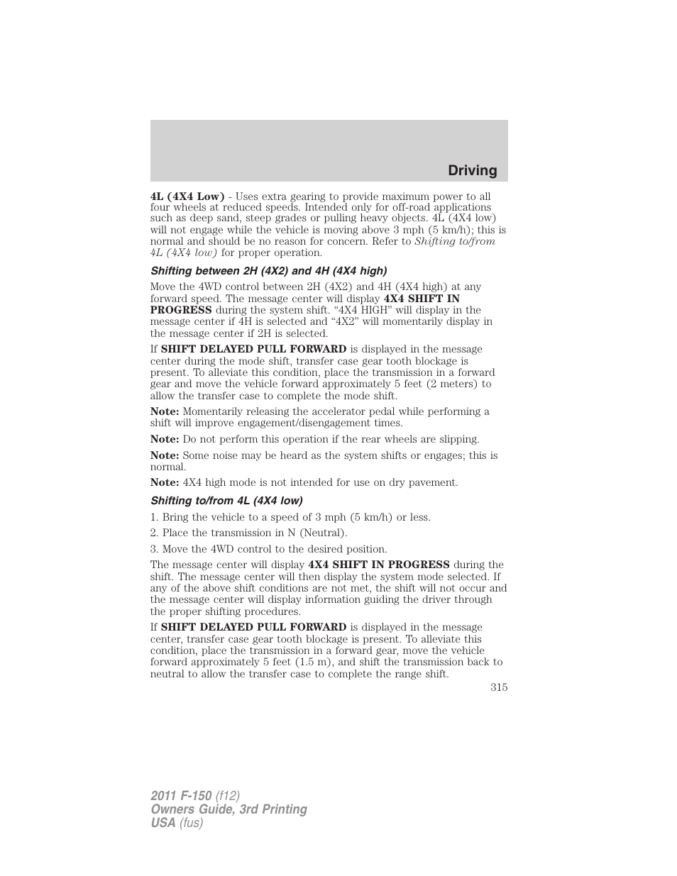 Shifting between 2h (4x2) and 4h (4x4 high), Shifting to/from 4l (4x4 low), Driving | FORD 2011 F-150 v.3 User Manual | Page 315 / 464