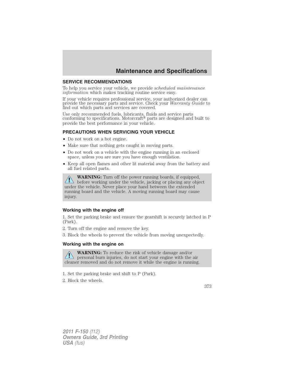 Maintenance and specifications, Service recommendations, Precautions when servicing your vehicle | Working with the engine off, Working with the engine on | FORD 2011 F-150 v.3 User Manual | Page 373 / 464