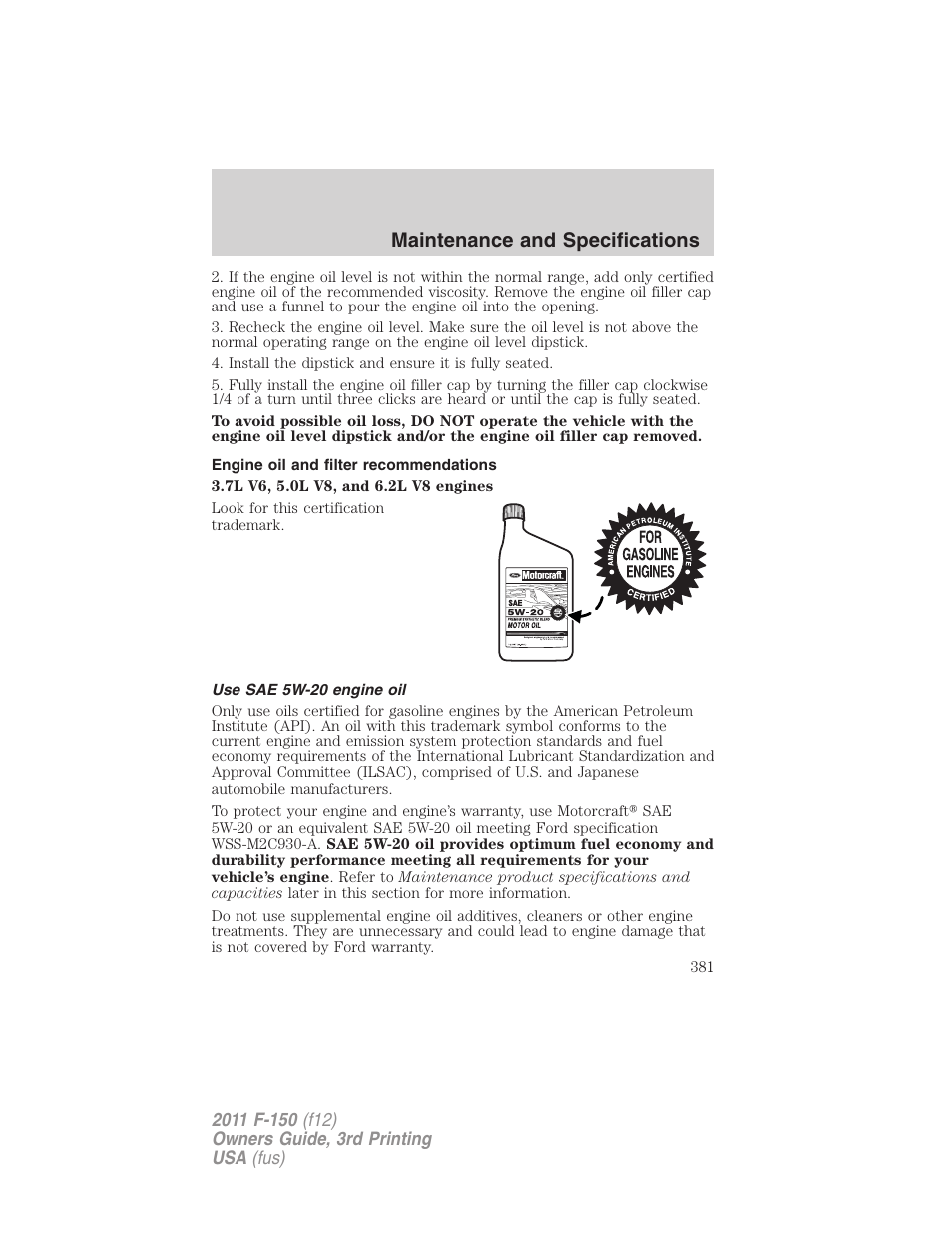 Engine oil and filter recommendations, Use sae 5w-20 engine oil, Maintenance and specifications | FORD 2011 F-150 v.3 User Manual | Page 381 / 464