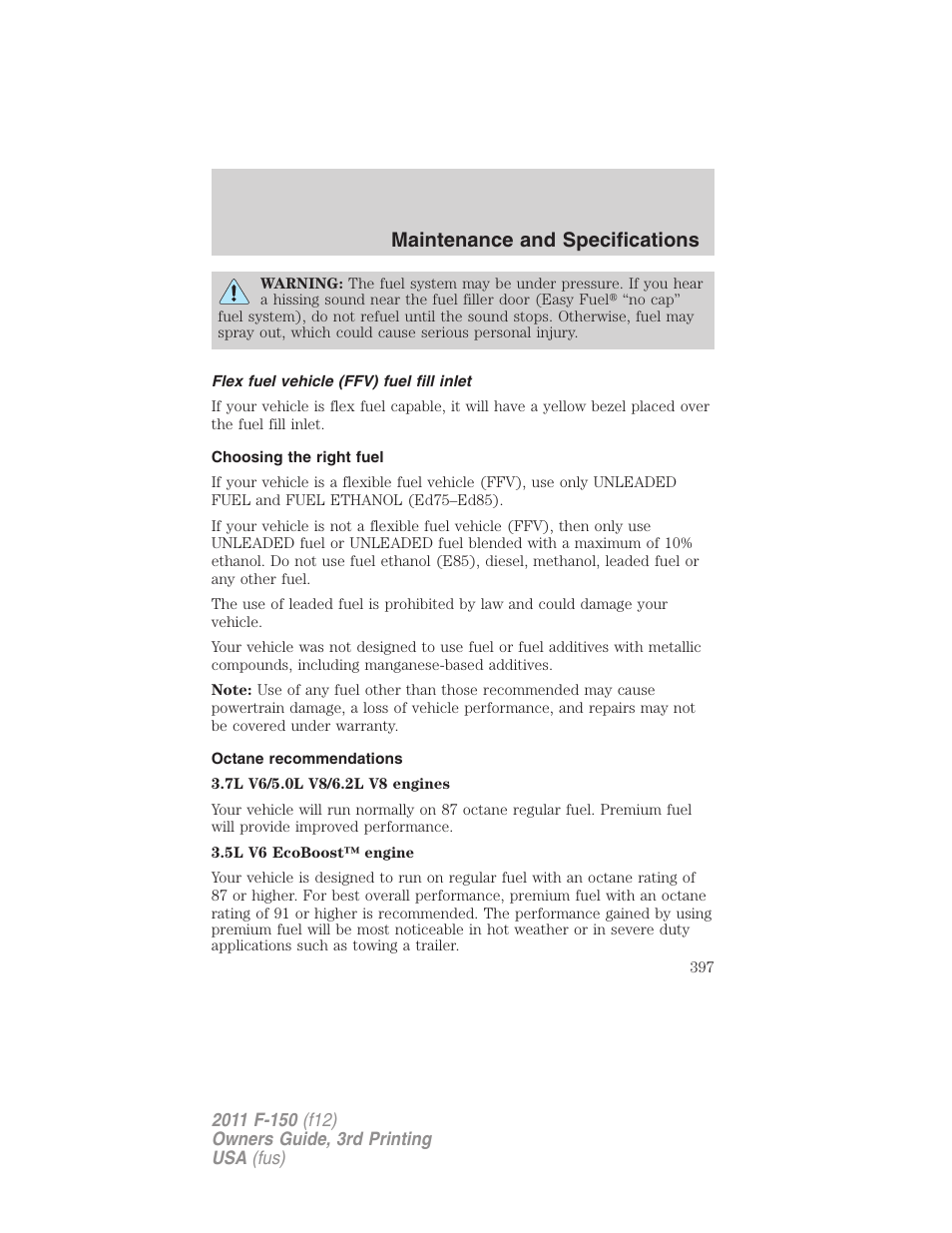 Flex fuel vehicle (ffv) fuel fill inlet, Choosing the right fuel, Octane recommendations | Maintenance and specifications | FORD 2011 F-150 v.3 User Manual | Page 397 / 464