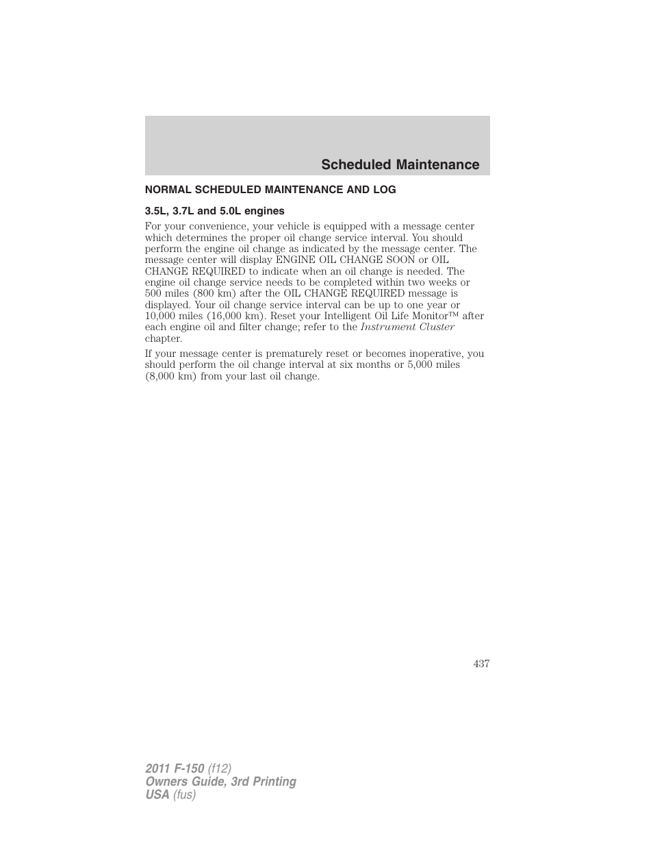 Normal scheduled maintenance and log, 5l, 3.7l and 5.0l engines, Scheduled maintenance | FORD 2011 F-150 v.3 User Manual | Page 437 / 464