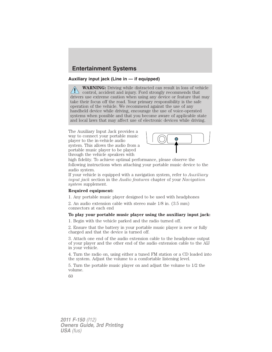 Auxiliary input jack (line in — if equipped), Auxiliary input jack (line in), Entertainment systems | FORD 2011 F-150 v.3 User Manual | Page 60 / 464