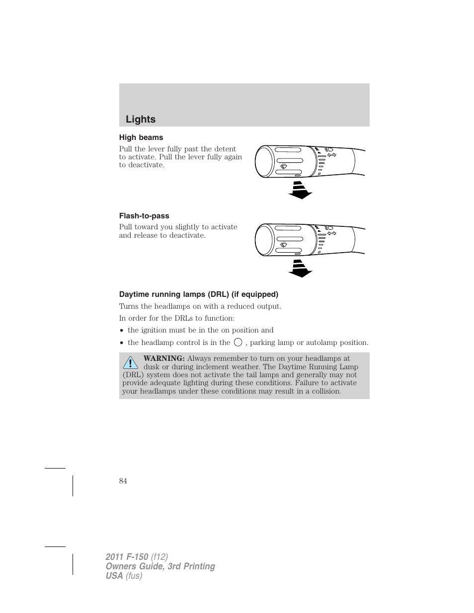 High beams, Flash-to-pass, Daytime running lamps (drl) (if equipped) | Lights | FORD 2011 F-150 v.3 User Manual | Page 84 / 464