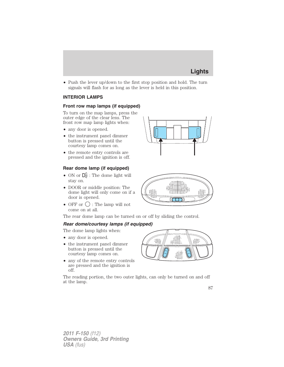 Interior lamps, Front row map lamps (if equipped), Rear dome lamp (if equipped) | Rear dome/courtesy lamps (if equipped), Lights | FORD 2011 F-150 v.3 User Manual | Page 87 / 464