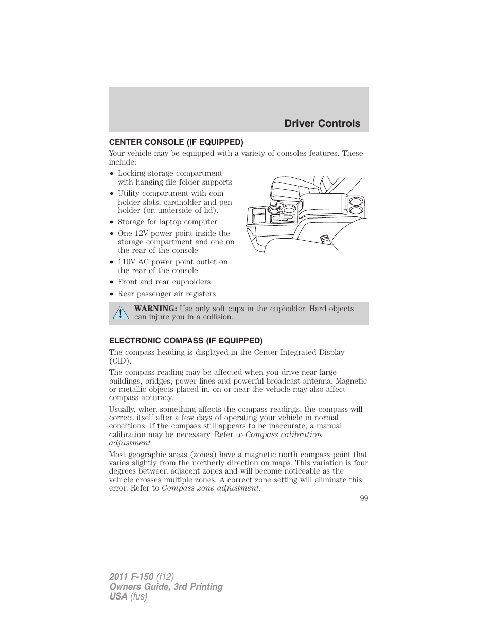 Center console (if equipped), Electronic compass (if equipped), Driver controls | FORD 2011 F-150 v.3 User Manual | Page 99 / 464