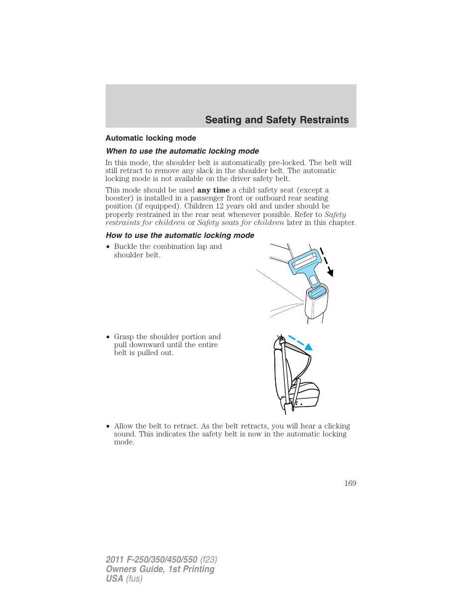 Automatic locking mode, When to use the automatic locking mode, How to use the automatic locking mode | Seating and safety restraints | FORD 2011 F-550 v.1 User Manual | Page 169 / 441