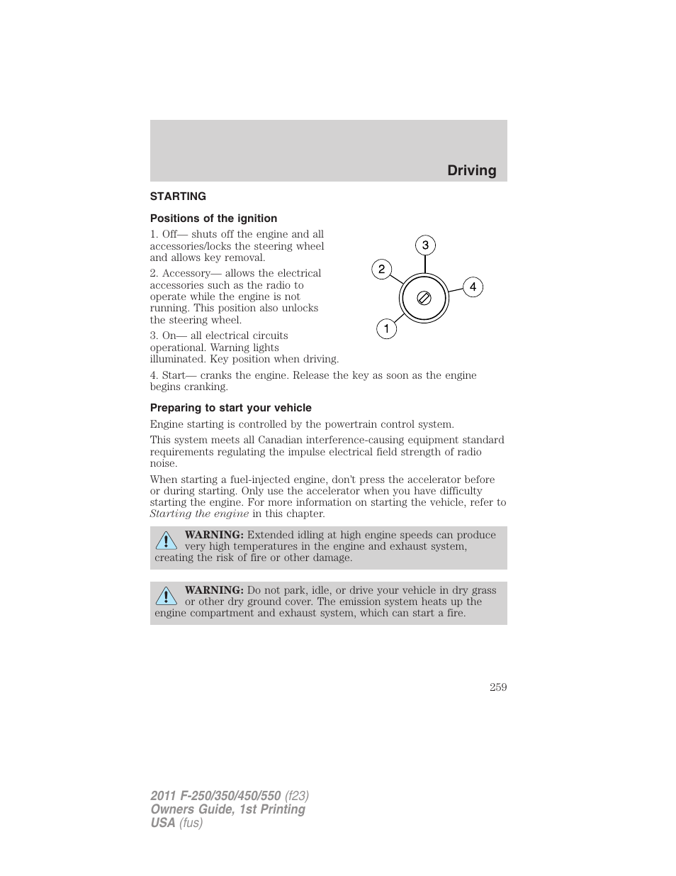 Driving, Starting, Positions of the ignition | Preparing to start your vehicle | FORD 2011 F-550 v.1 User Manual | Page 259 / 441
