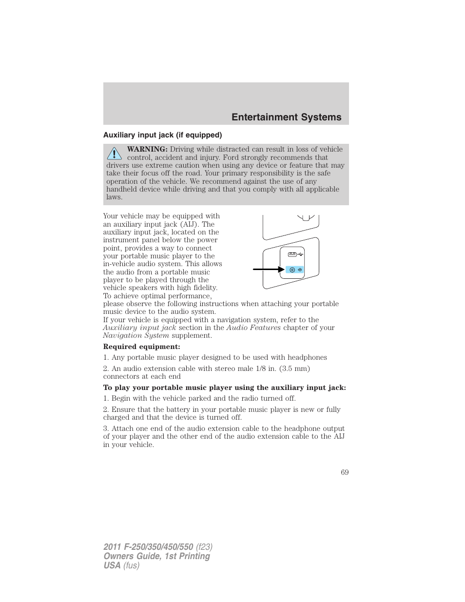 Auxiliary input jack (if equipped), Auxiliary input jack, Entertainment systems | FORD 2011 F-550 v.1 User Manual | Page 69 / 441