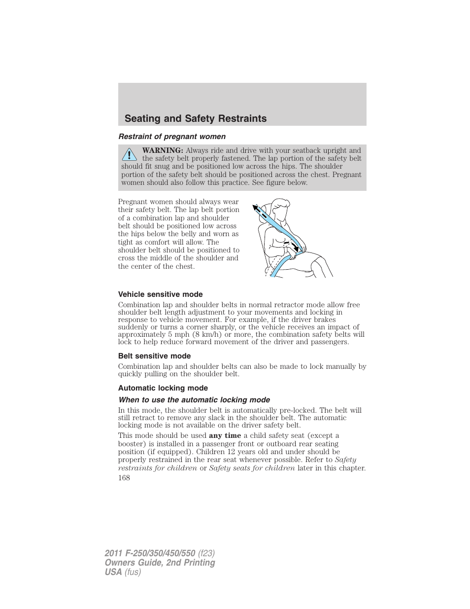 Restraint of pregnant women, Vehicle sensitive mode, Belt sensitive mode | Automatic locking mode, When to use the automatic locking mode, Seating and safety restraints | FORD 2011 F-550 v.2 User Manual | Page 168 / 448